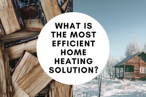 What Is The Most Efficient Home Heating Solution?