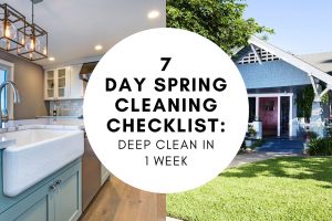 7 Day Spring Cleaning Checklist: Deep Clean In One Week