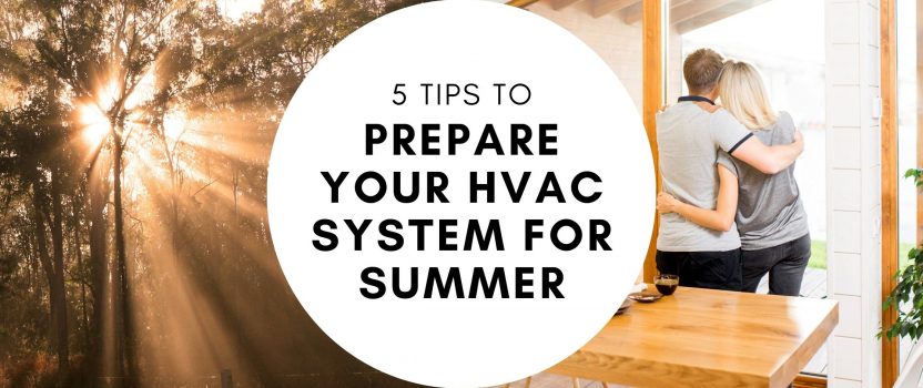 5 Tips to Prepare Your HVAC System For Summer