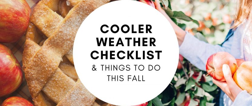 Cooler Weather Checklist & Things to Do This Fall