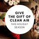 Give The Gift of Clean Air This Holiday Season