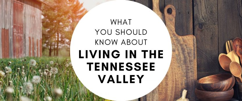 What You Should Know About Living In The Tennessee Valley