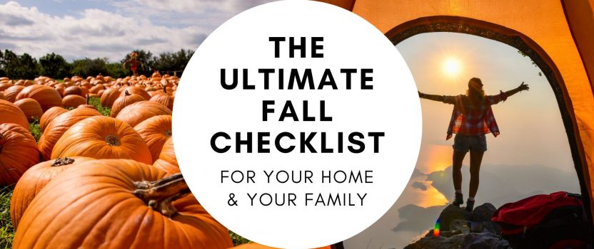 The Ultimate Fall Checklist for Your Home & Your Family