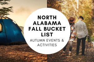 North Alabama Fall Bucket List – Autumn Events & Activities