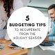 5 Budgeting Tips to Recuperate from the Holiday Season