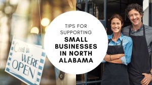 Tips for Supporting Small Businesses in North Alabama