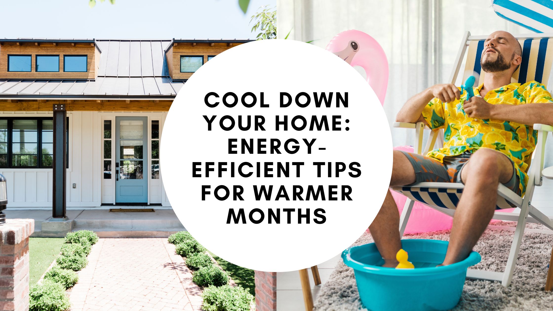 Cool Down Your Home: Energy-Efficient Tips for Warmer Months