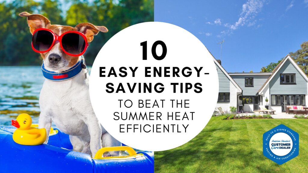 10 Easy Energy-Saving Tips to Beat the Summer Heat Efficiently