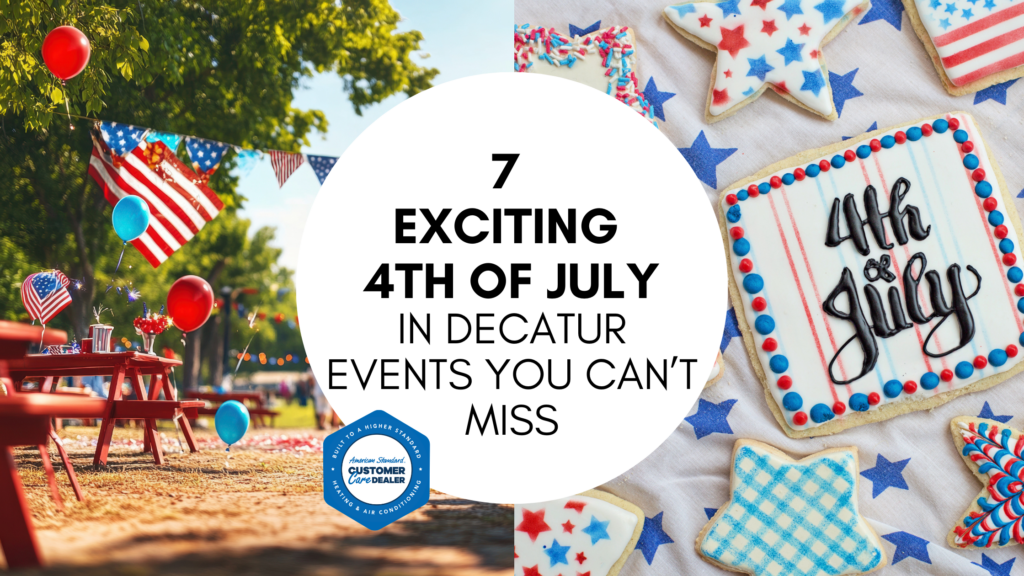 7 Exciting 4th of July in Decatur Events You Can’t Miss