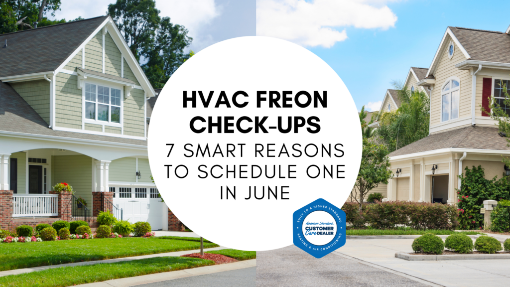 HVAC Freon Check-Ups: 7 Smart Reasons to Schedule One in June