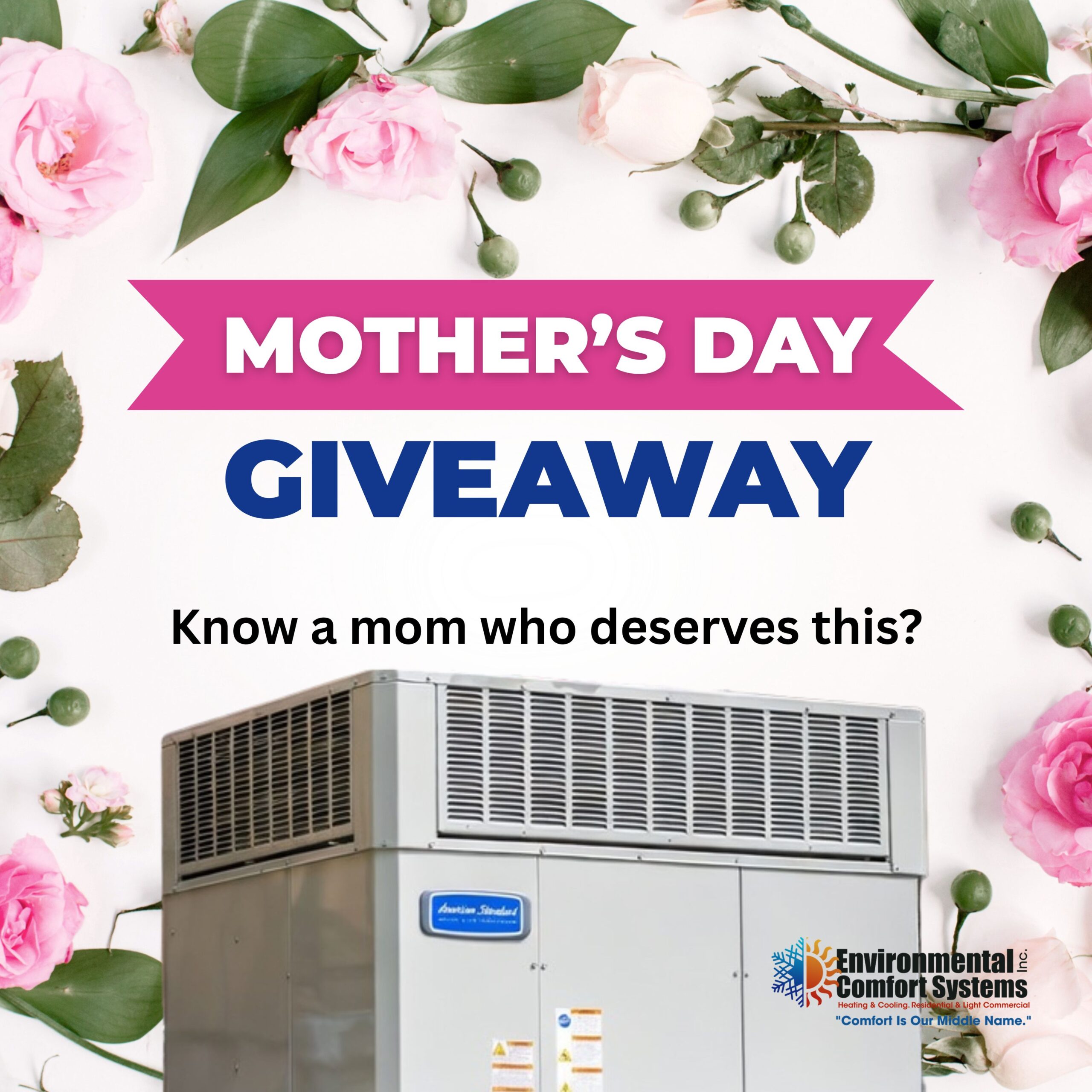 Mother’s Day HVAC Giveaway – Decatur & Huntsville, AL - Environmental Comfort Systems