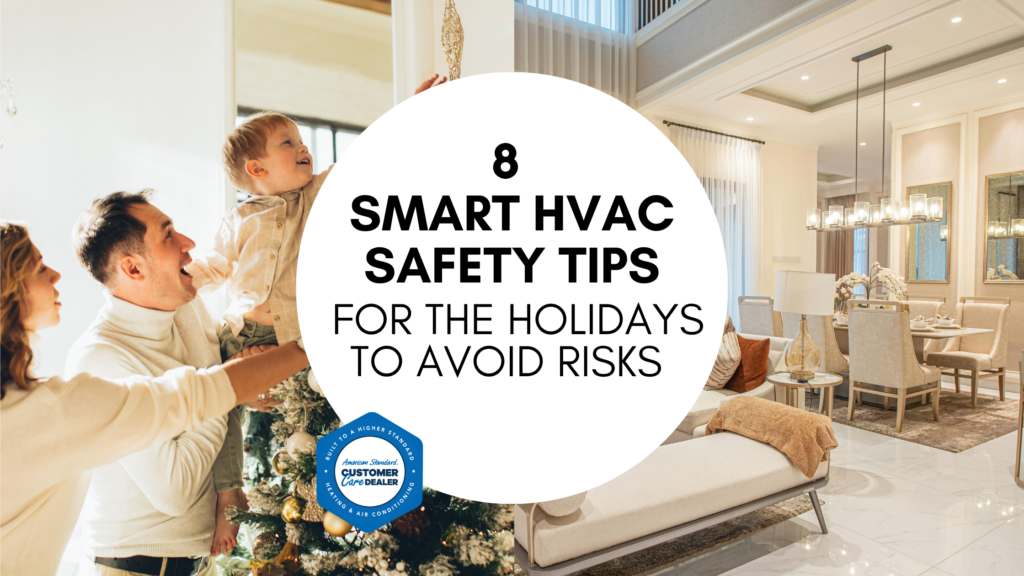 8 Smart HVAC Safety Tips for the Holidays to Avoid Risks